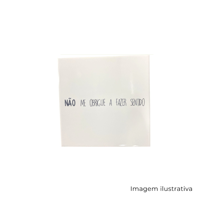 Azulejo Não Me Obrigue a Fazer Sentido SR12854