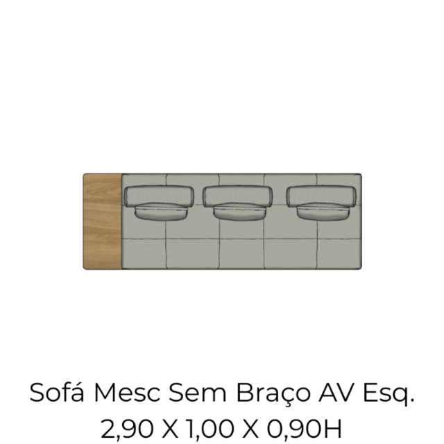 Módulo Sofá Mesc SBr. 1AS AV Esq - 2,90 X 1,00 X 0,90H