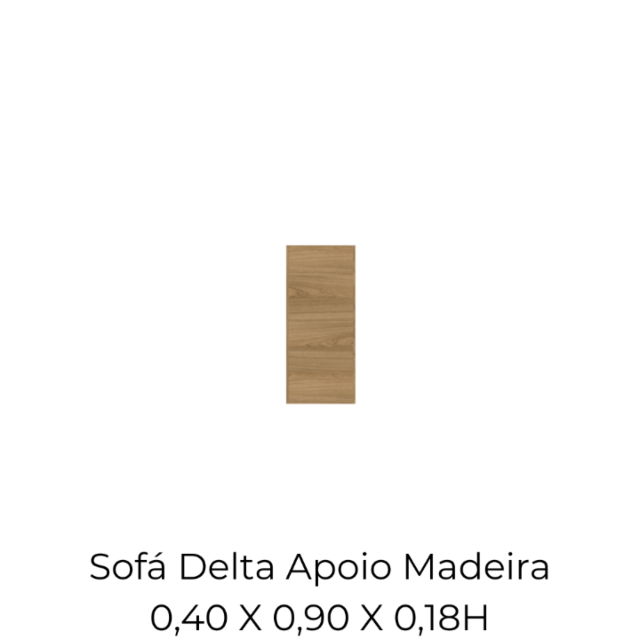 Modulo Sofá Delta Apoio Madeira - 2523 0,40 X 0,90 X 0,18H