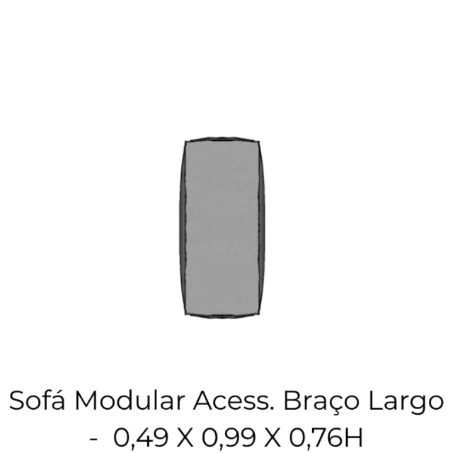 Modulo Sofá Modular Acess.Braço Estofado Largo - ABEL 0,49 X 0,99 X 0,76H
