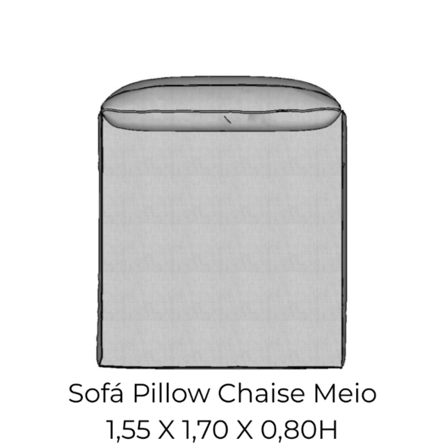 Modulo Sofá Pillow Chaise Meio - M155 1,55 X 1,70 X 0,80H