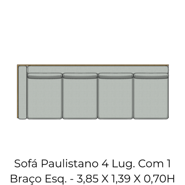 Módulo Sofá Paulistano 4 Lug. Com 1 Braço Esq. - 3,85 X 1,39 X 0,70H
