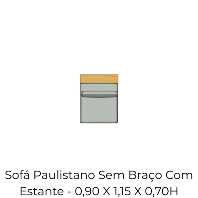 Módulo Sofá Paulistano Sem Braço Com Estante - 0,90 X 1,15 X 0,70H