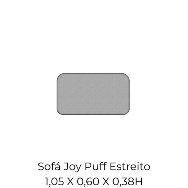 Modulo Sofá Joy Puff Estreito - PE105 1,05 X 0,60 X 0,38H