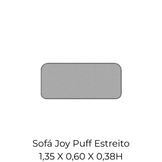 Modulo Sofá Joy Puff Estreito - PE135 1,35 X 0,60 X 0,38H