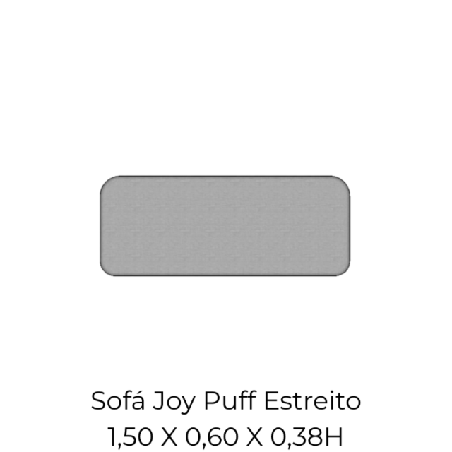 Modulo Sofá Joy Puff Estreito - PE150 1,50 X 0,60 X 0,38H