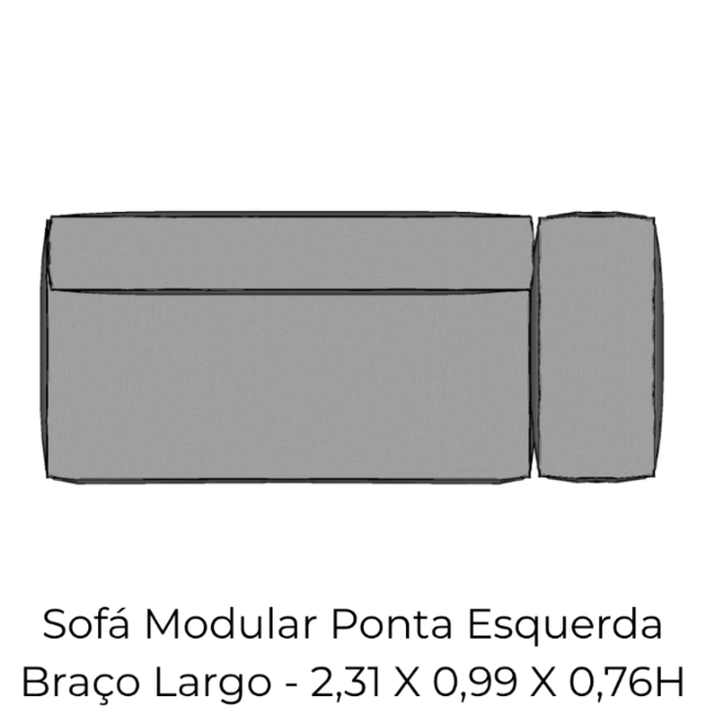 Modulo Sofá Modular Ponta Esquerda Braço Largo - PEBL9 2,31 X 0,99 X 0,76H