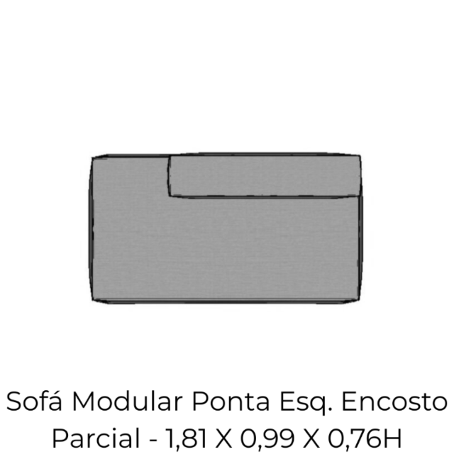 Modulo Sofá Modular Ponta Esq Encosto Parcial - PEEP6 1,81 X 0,99 X 0,76H