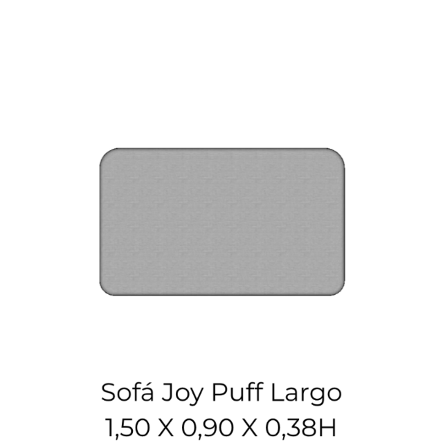 Modulo Sofá Joy Puff Largo - PL150 1,50 X 0,90 X 0,38H