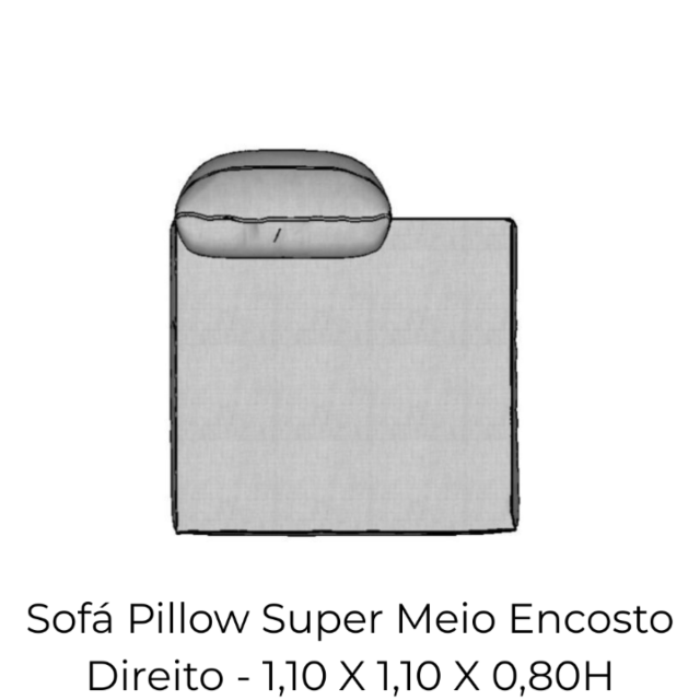 Modulo Sofá Pillow Super Meio Encosto Direito - SMED110 1,10 X 1,10 X 0,80H