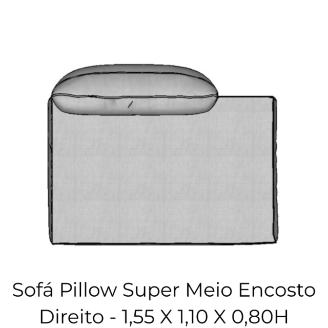 Modulo Sofá Pillow Super Meio Encosto Direito - SMED155 1,55 X 1,10 X 0,80H