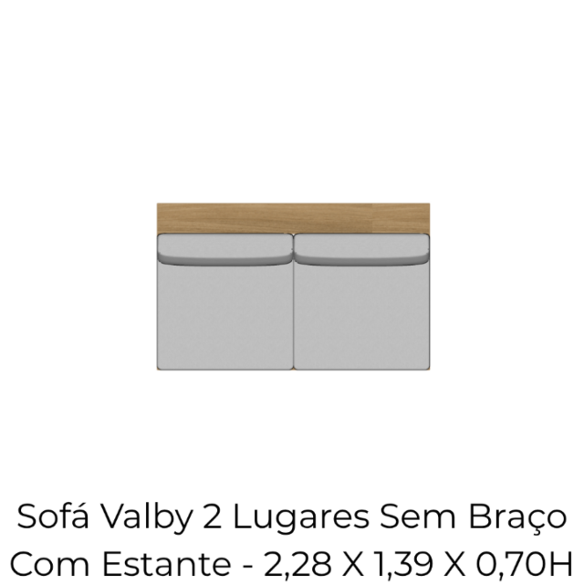 Módulo Sofá Valby 2 Lugares Sem Braço Com Estante - 2,28 X 1,39 X 0,70H