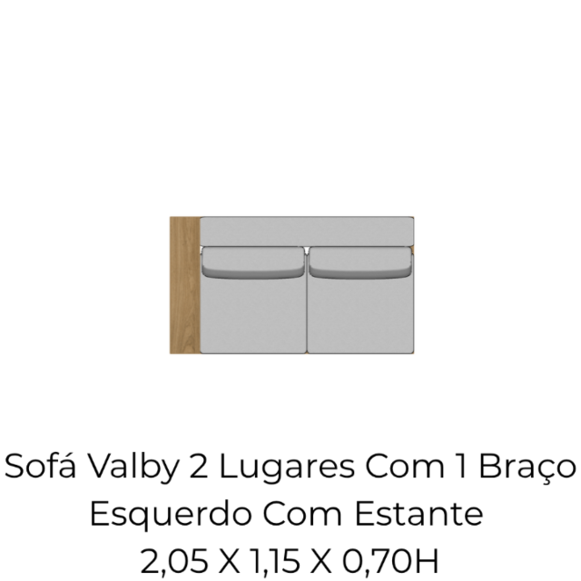 Módulo Sofá Valby 2 Lugares Com 1 Braço Esquerdo Com Estante - 2,05 X 1,15 X 0,70H