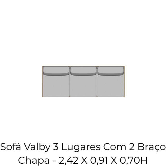 Módulo Sofá Valby 3 Lugares Com 2 Braço Chapa - 2,42 X 0,91 X 0,70H