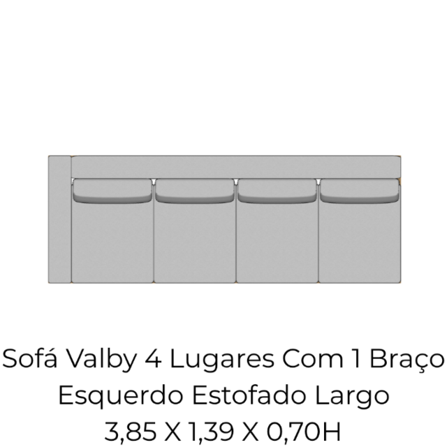Módulo Sofá Valby 4 Lugares Com 1 Braço Esquerdo Estofado Largo - 3,85 X 1,39 X 0,70H
