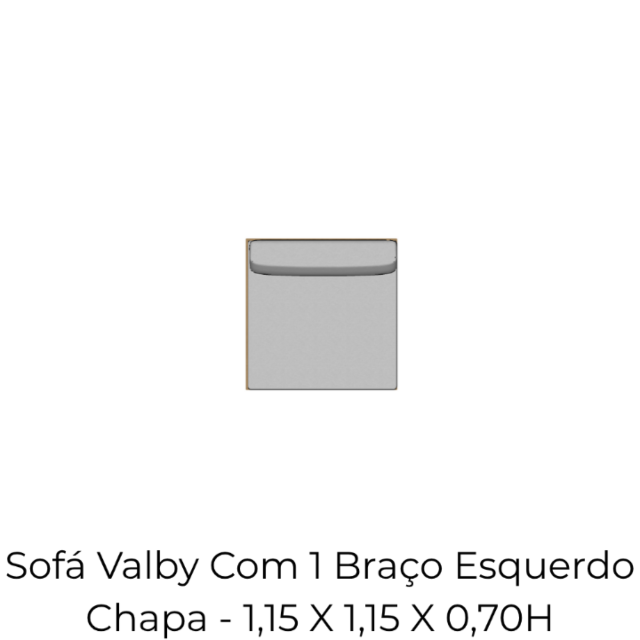 Módulo Sofá Valby Com 1 Braço Esquerdo Chapa - 1,15 X 1,15 X 0,70H