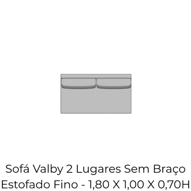 Módulo Sofá Valby 2 Lugares Sem Braço Estofado Fino - 1,80 X 1,00 X 0,70H