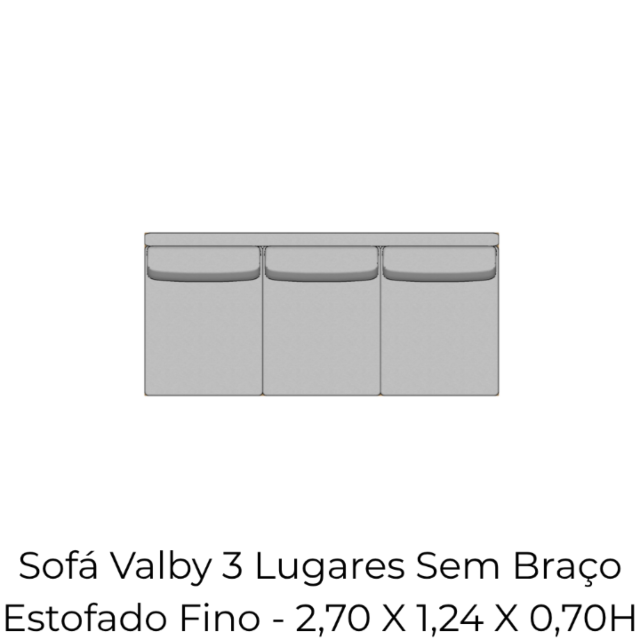 Módulo Sofá Valby 3 Lugares Sem Braço Estofado Fino - 2,70 X 1,24 X 0,70H