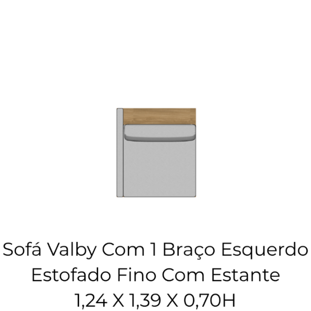 Módulo Sofá Valby Com 1 Braço Esquerdo Estofado Fino Com Estante - 1,24 X 1,39 X 0,70H